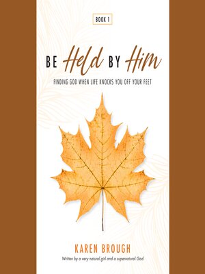 cover image of Be Held by Him
